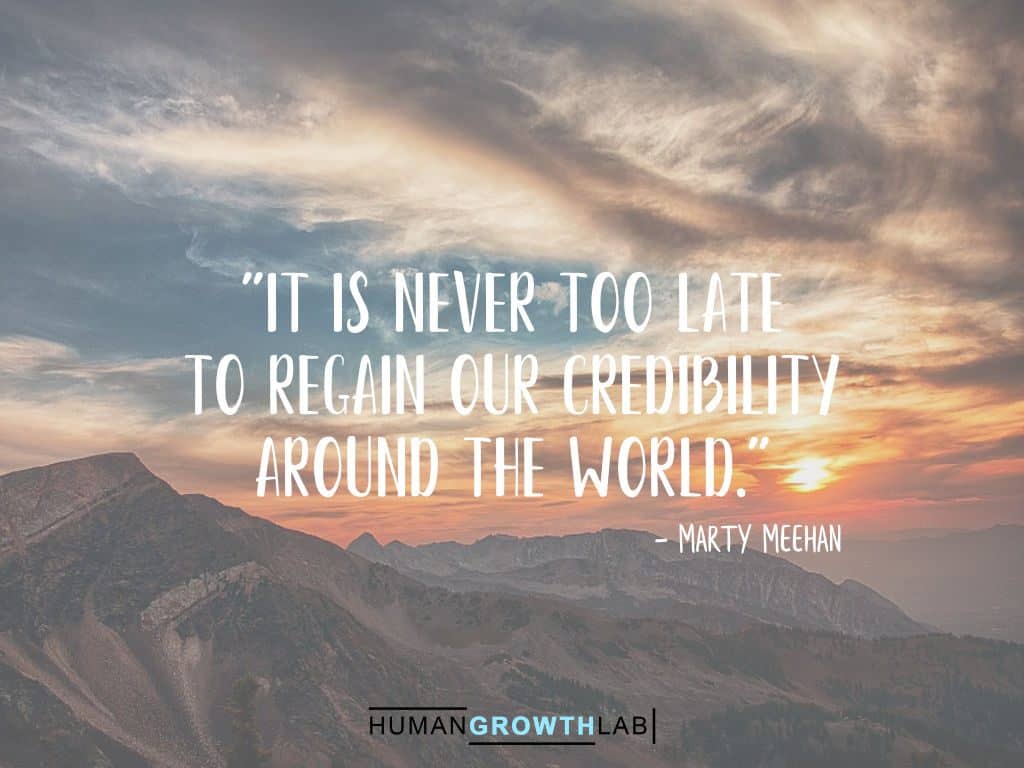 Marty Meehan quote on it never being too late - "It is never too late
to regain our credibility
around the world."