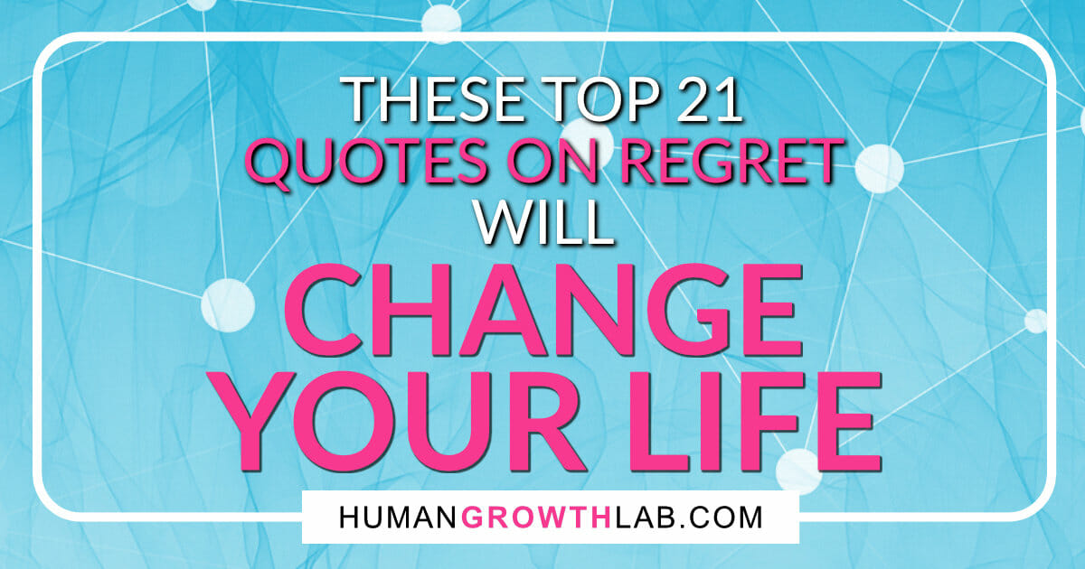Quotes About Regret To Help You Move On - Your Positive Oasis
